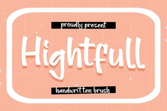 Hightfull: A Marker-Board Script Handwritten Font for Campaigns